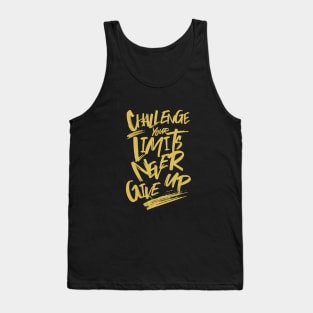 Challenge Your Limits Never Give Up Quote Motivational Inspirational Tank Top